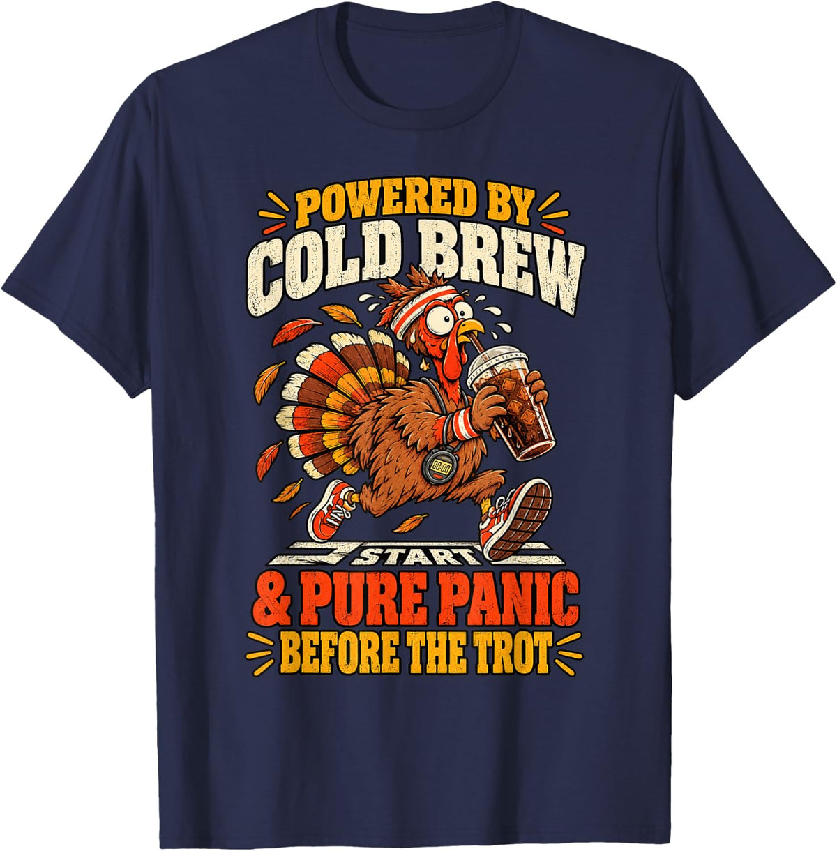 Powered By Cold Brew Pure Panic Before The Trot Funny Turkey T-Shirt - Navy Blue