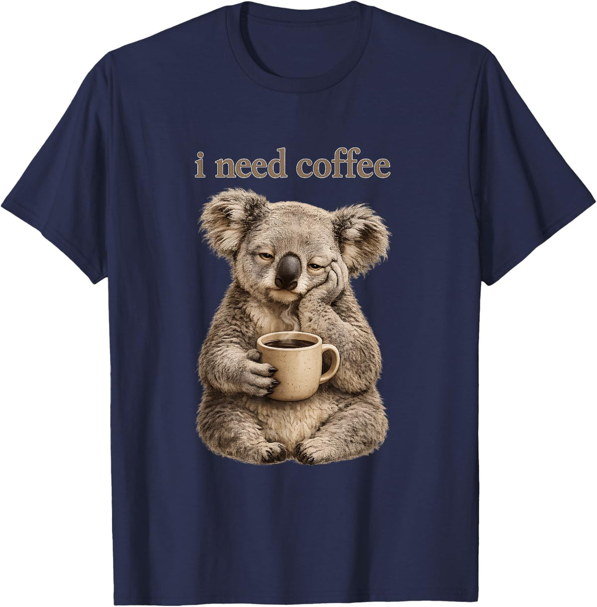 Koala I Need Coffee Lover Sleepy Morning Caffeine Humor T-Shirt - Navy Blue