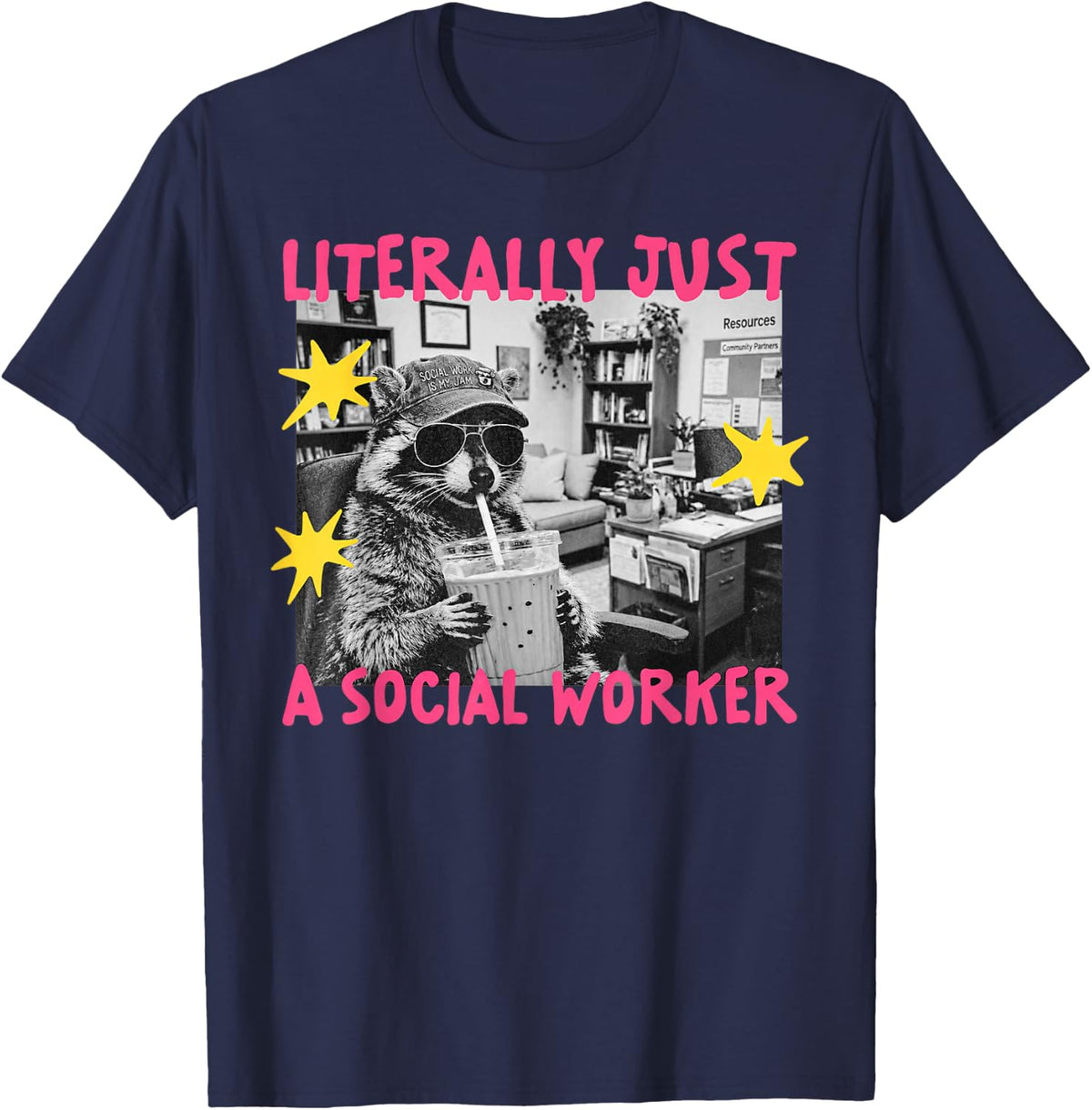 Literally Just A Social Worker Raccoon Sunglasses Coffee T-Shirt - Navy Blue