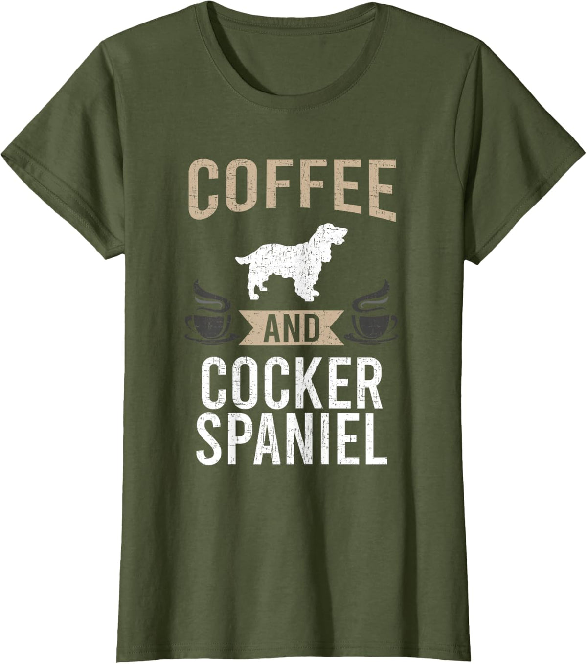 Coffee and Cocker Spaniel Dog Lover T-Shirt - Olive Green