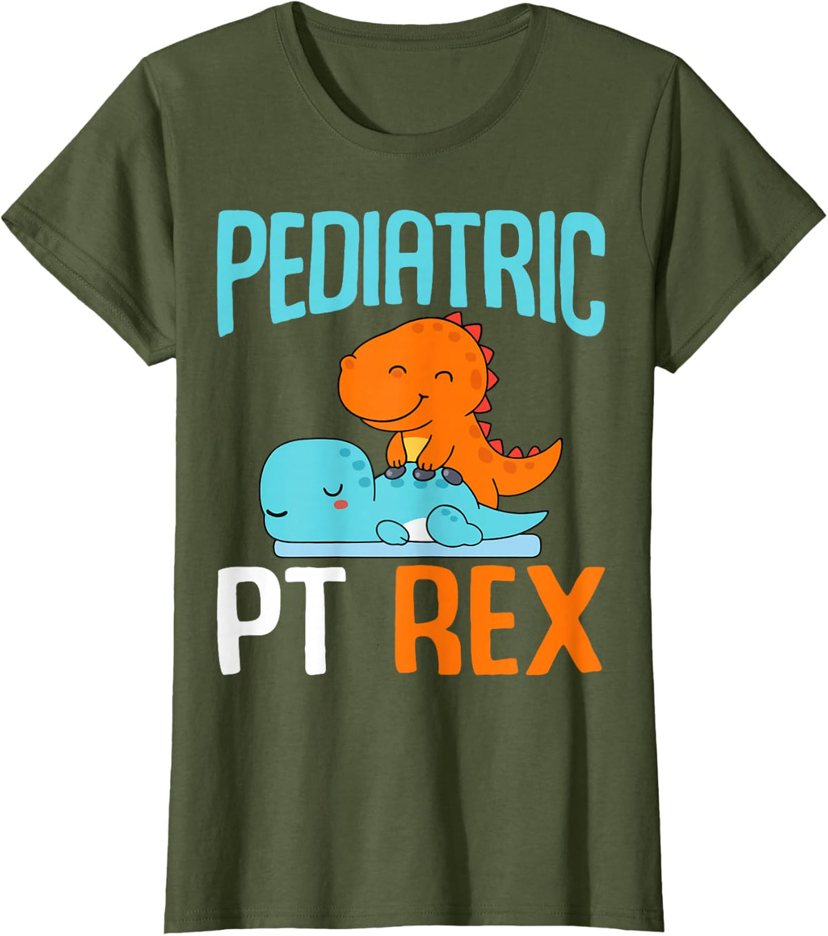 Pediatric PT Rex - Dinosaur Lover PT Physical Therapy T-Shirt - Olive Green