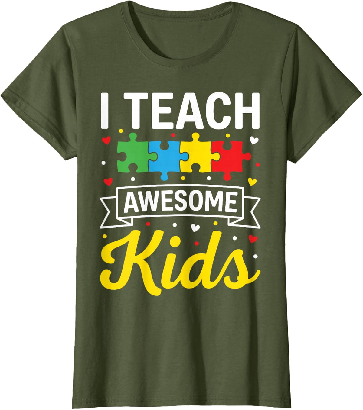 I Teach Awesome Kids Autism Awareness SPED Teacher T-Shirt - Olive Green