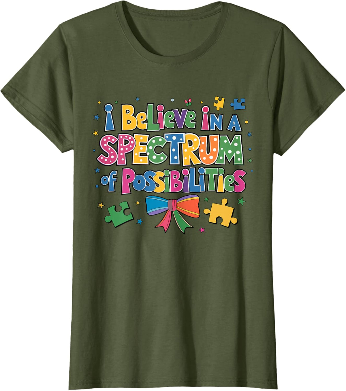 I Believe In A Spectrum Of Possibilities Autism Awareness T-Shirt - Olive Green