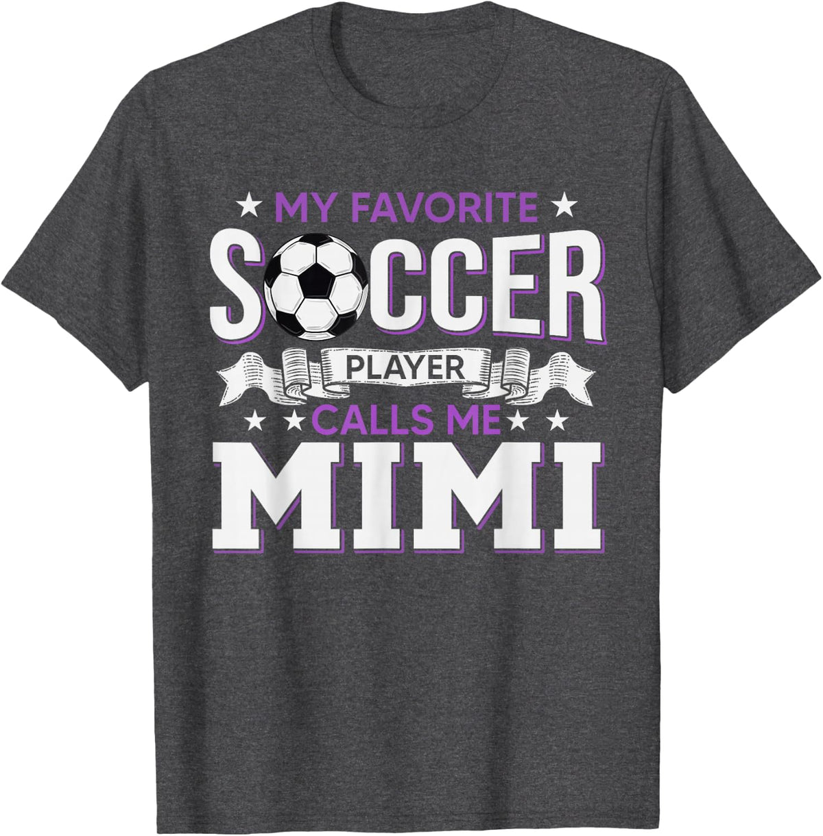 My Favorite Soccer Player Calls Me Mimi T-Shirt - Dark Heather Grey