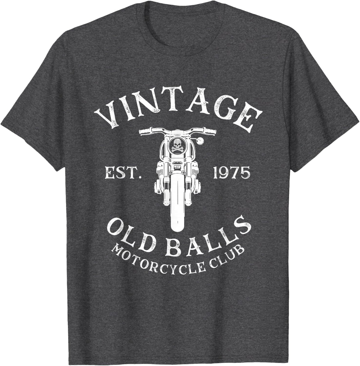 Vintage 45th Birthday Est. 1975 Old Balls Motorcycle Club T-Shirt - Dark Heather Grey