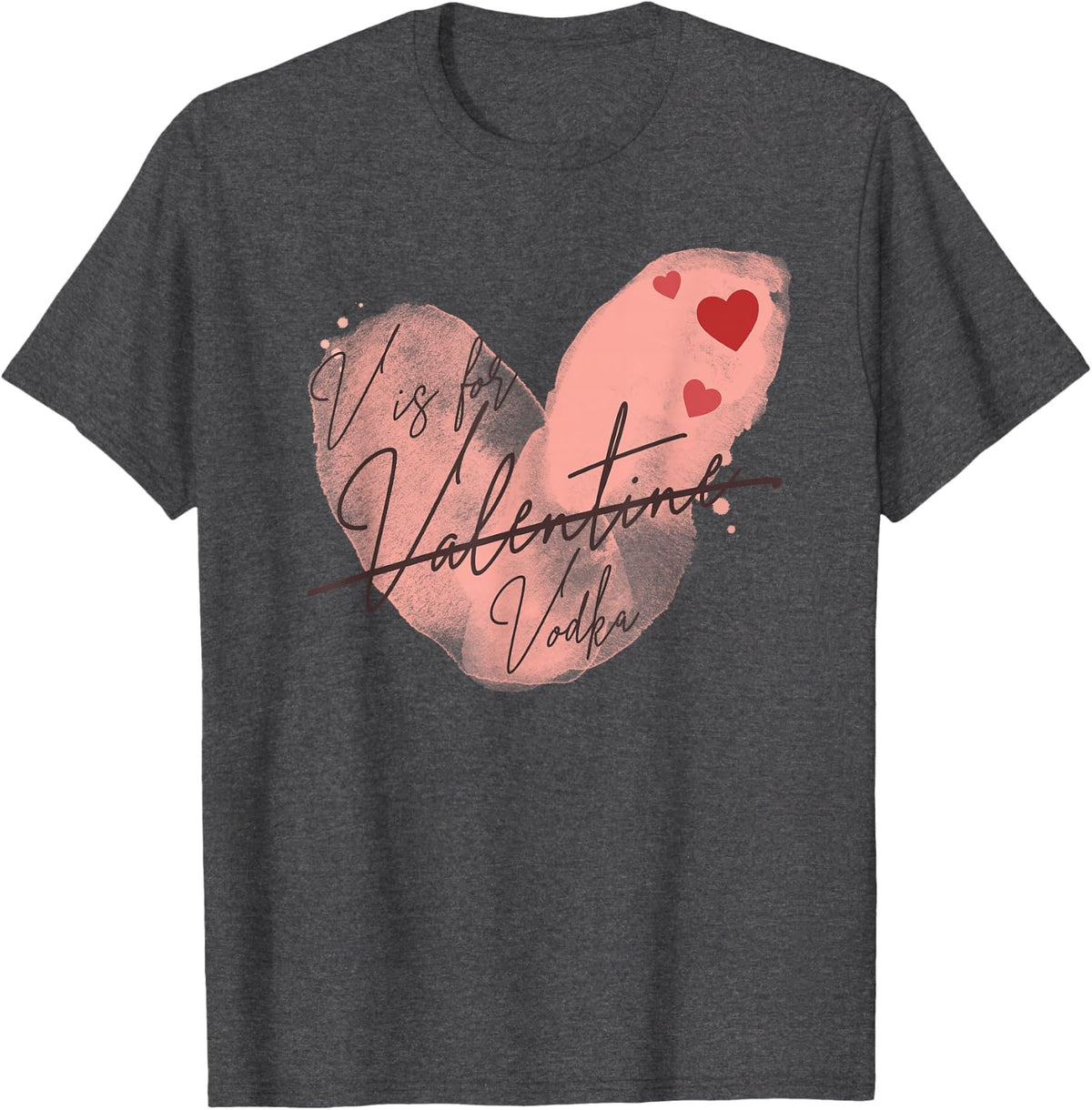Funny Drinking Cocktails Valentine's Day V is for Vodka T-Shirt - Dark Heather Grey