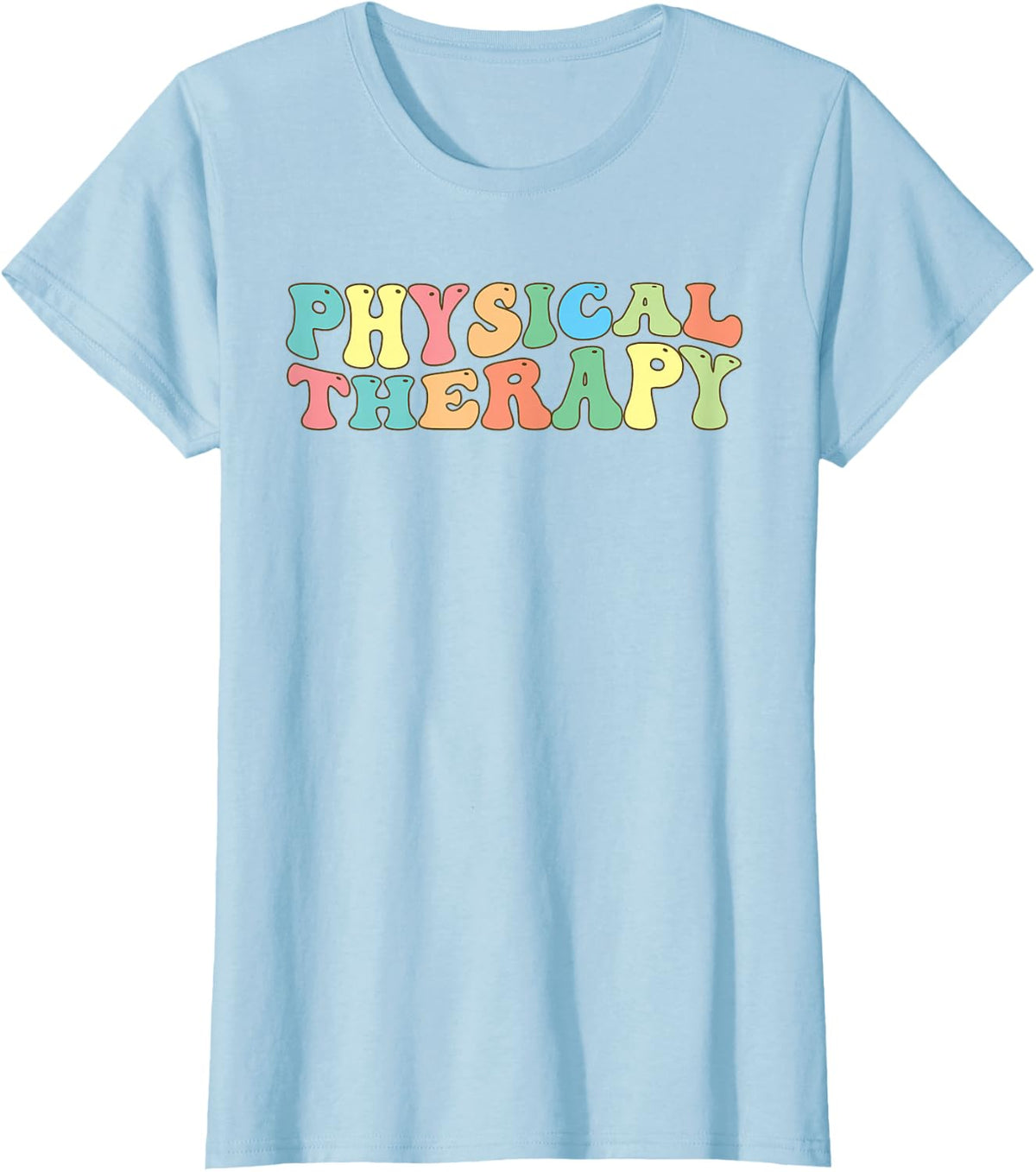 Physical Therapy Physical Therapist T-Shirt - Baby Blue