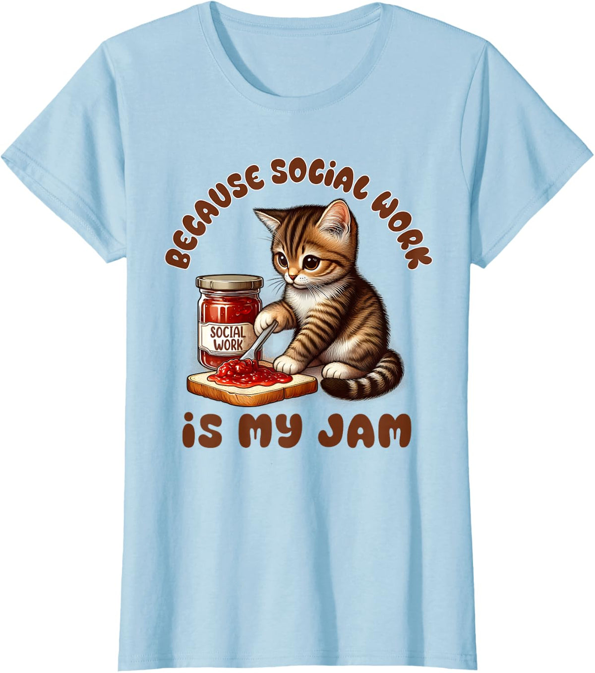 Social Worker Squad LCSW Because Social Work Is My A Jam T-Shirt - Baby Blue