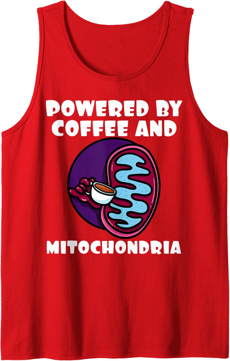 Powered By Coffee and Mitochondria Biology Teacher Student Sleeveless Tank Top - Red