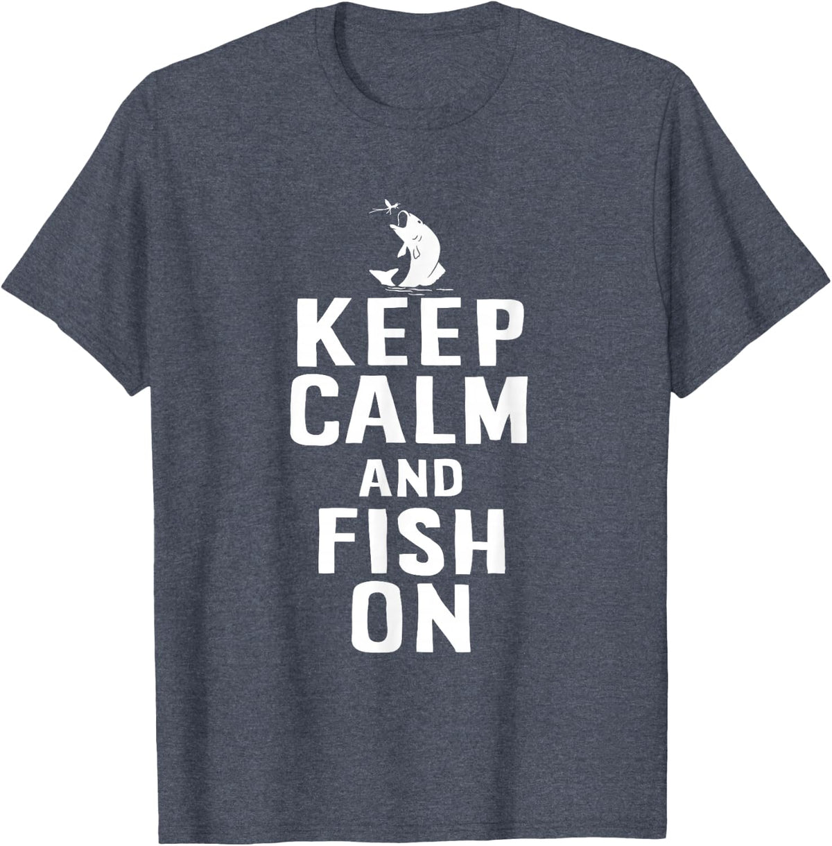 Fishing Shirt - Keep Calm And Fish On T-Shirt - Heather Blue