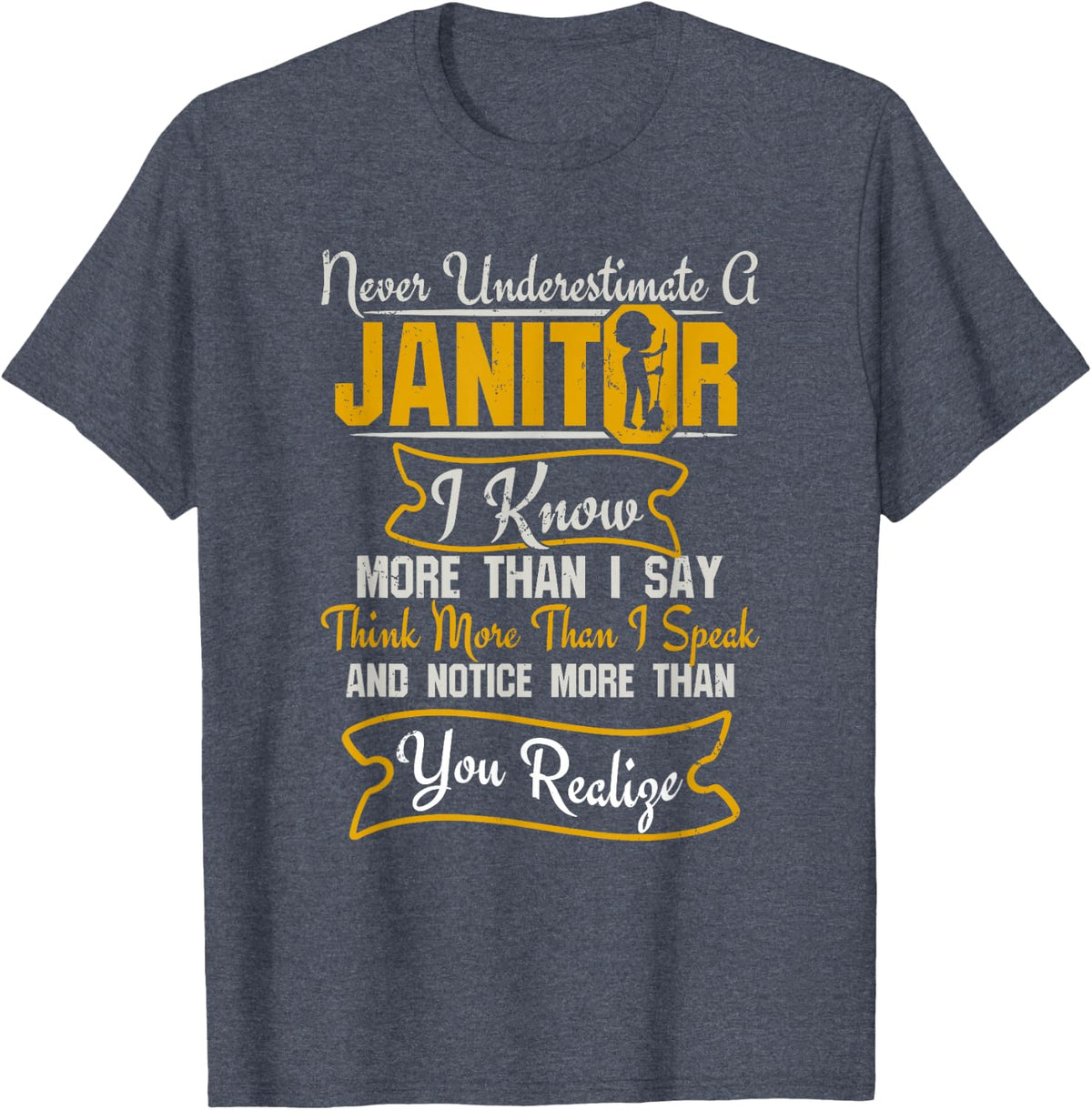Never Underestimate A Janitor Funny Work T-Shirt Tee for Custodial Workers - Heather Blue