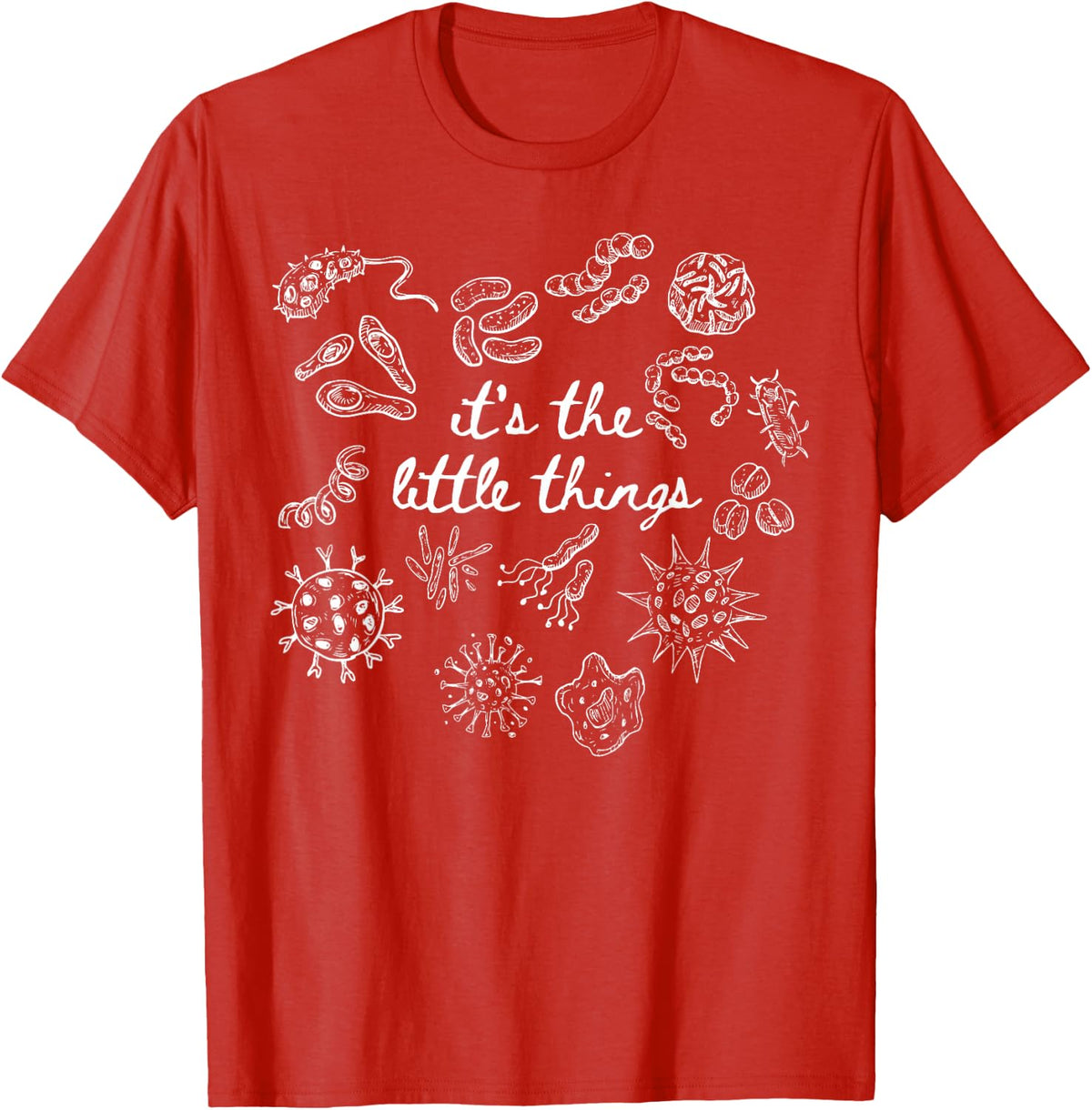 It's The Little Things Bacteria Microbiology Shirt Science Teacher Tee T-Shirt - Red