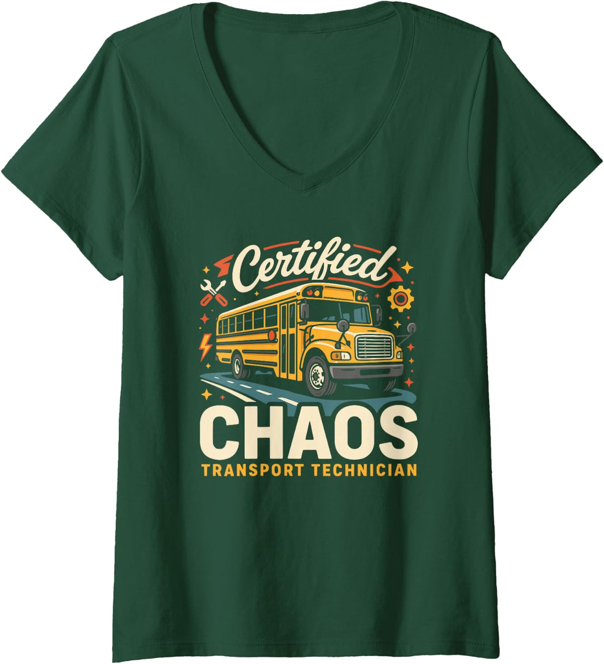 Women's School Bus Driver Life Certified Chaos Transport Technician V-Neck T-Shirt - Dark Green