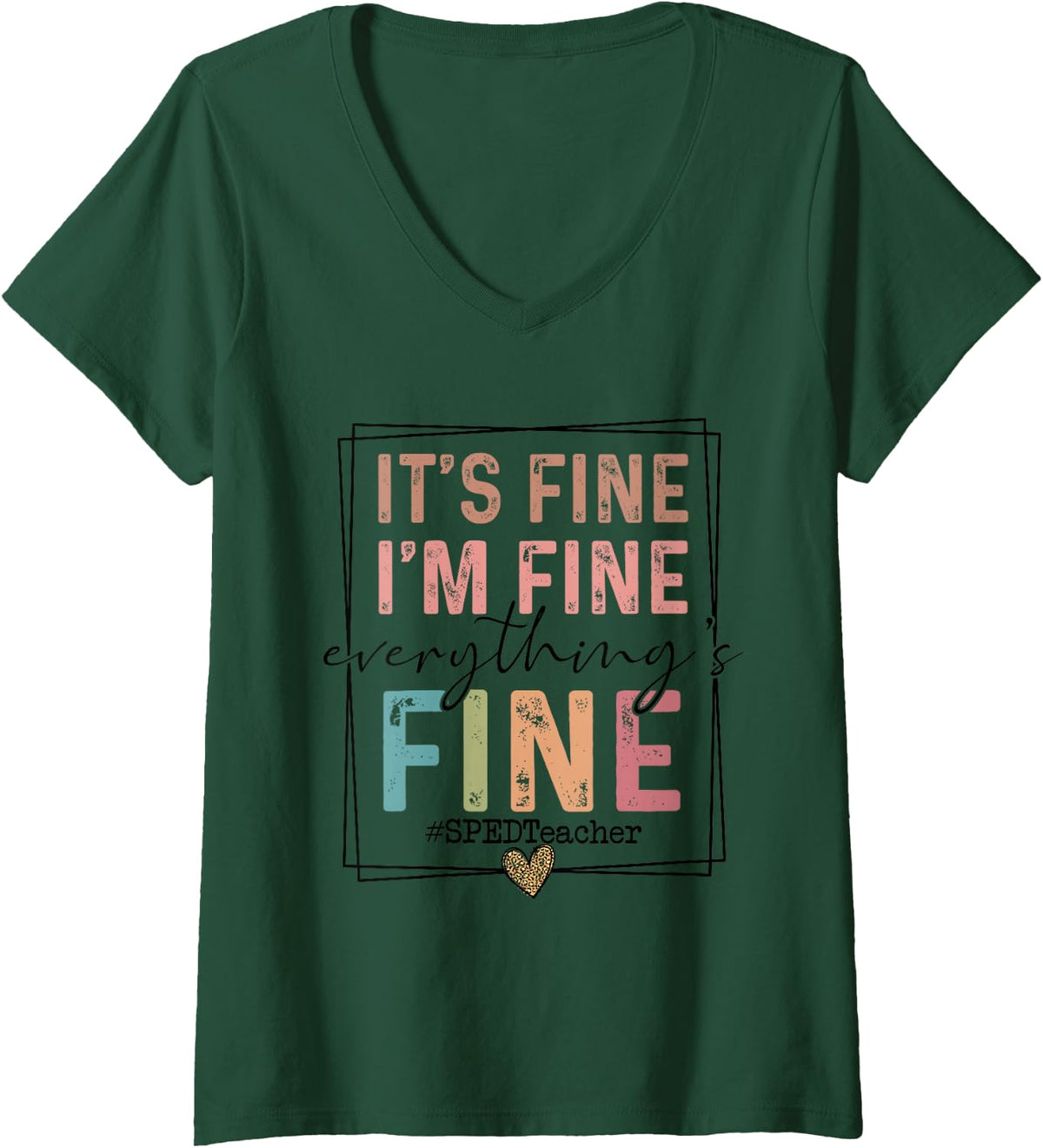 Women's Boho SPED Teacher It's Fine I'm Fine Everything is Fine V-Neck T-Shirt - Dark Green