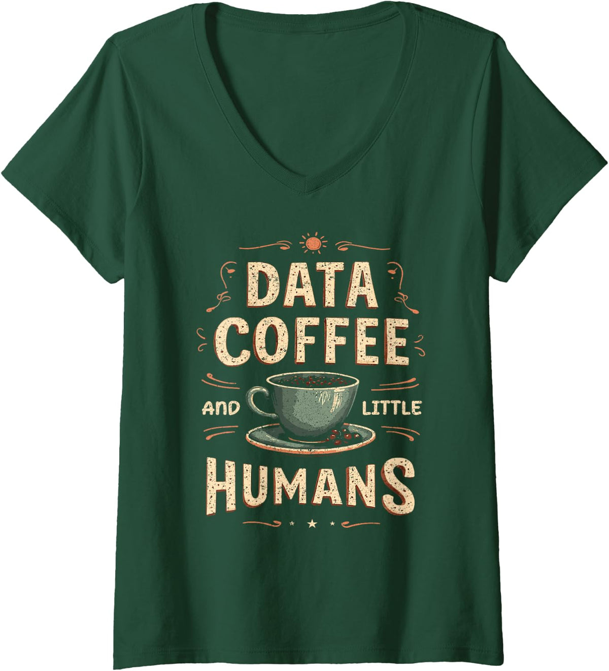 Women's Behavior Analyst ABA Therapist Data Coffee and Little Humans V-Neck T-Shirt - Dark Green