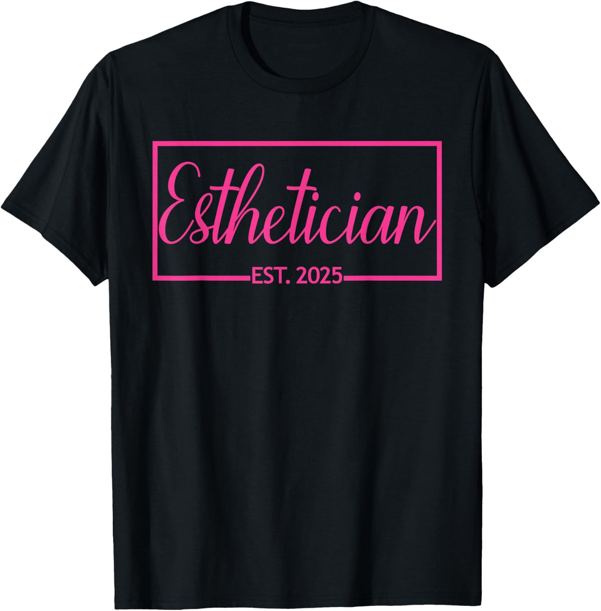Esthetician Est 2025 Skin Care Specialist Graduation Tee T-Shirt - Black