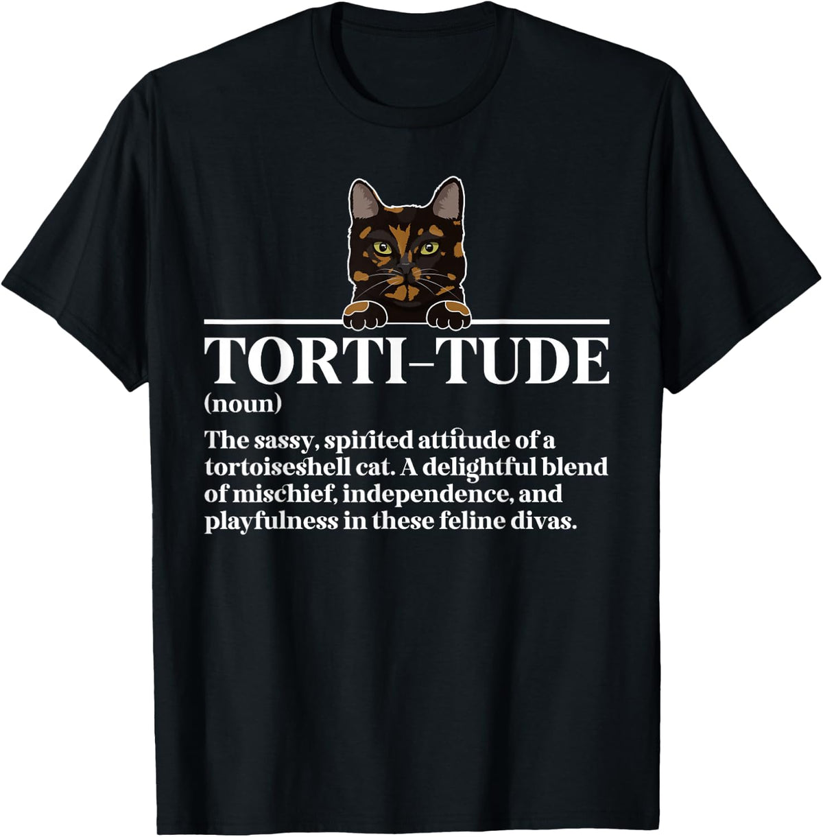 Tortitude Tortie Cat Owner Tee Tortoiseshell Cat Mom Dad T-Shirt - Black