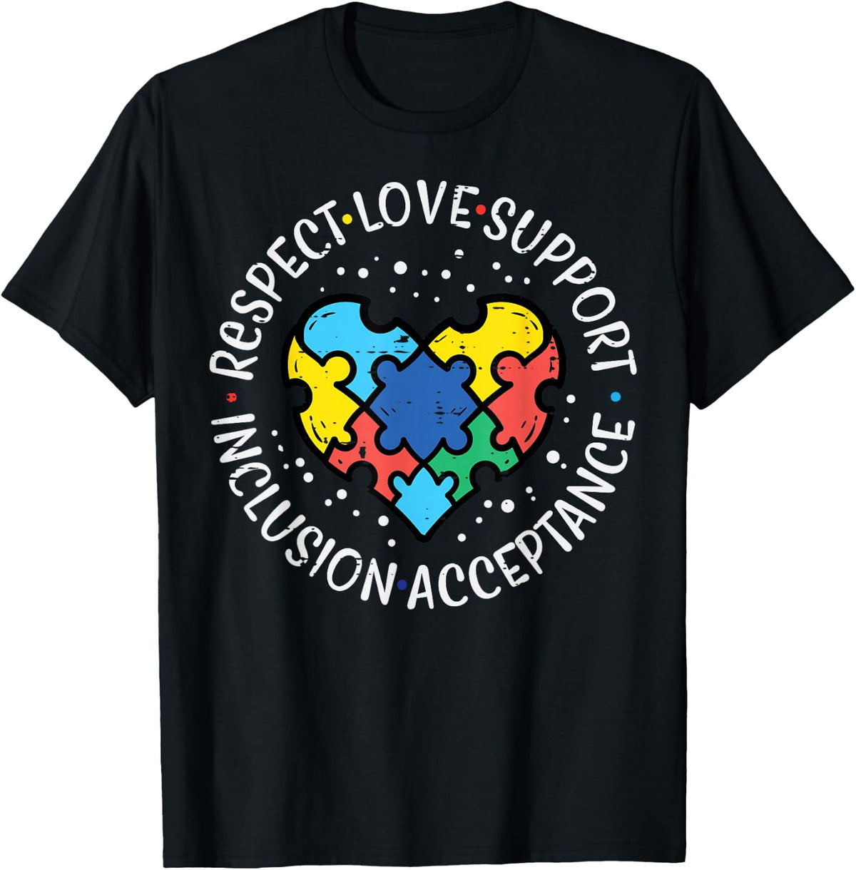 Autism Respect Love Inclusion Acceptance Awareness Women Kid T-Shirt - Black