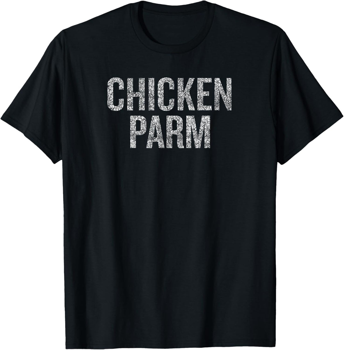 Chicken Parm Quote for Food Lovers T-Shirt - Black