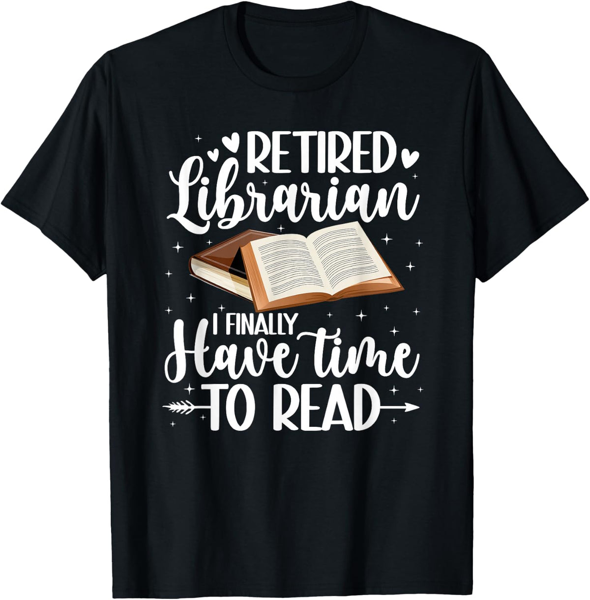 Retired Librarian Time to Read Retirement Librarian T-Shirt - Black