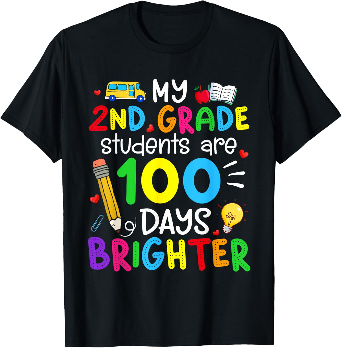 My 2nd Grade Students Are 100 Days Brighter 100th Day School T-Shirt - Black