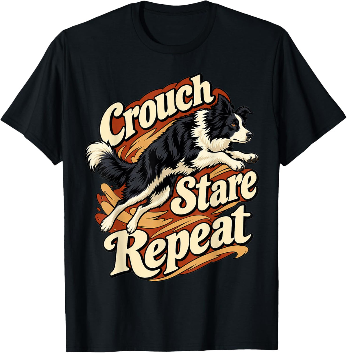 Border Collie Crouch Stare Repeat Funny Owner Sheepdog T-Shirt - Black