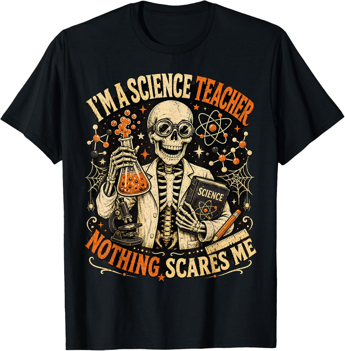 I'm a Science Teacher Nothing Scares Me Funny Halloween T-Shirt - Black