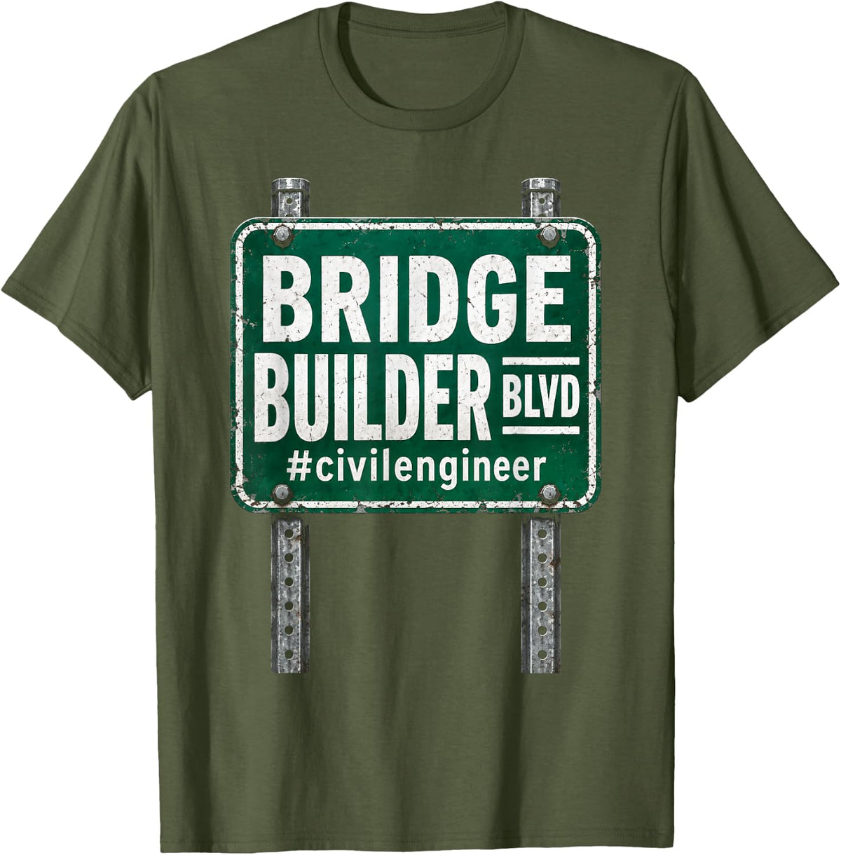Bridge Builder BLVD Civil Engineer Vintage Road Sign T-Shirt - Olive Green