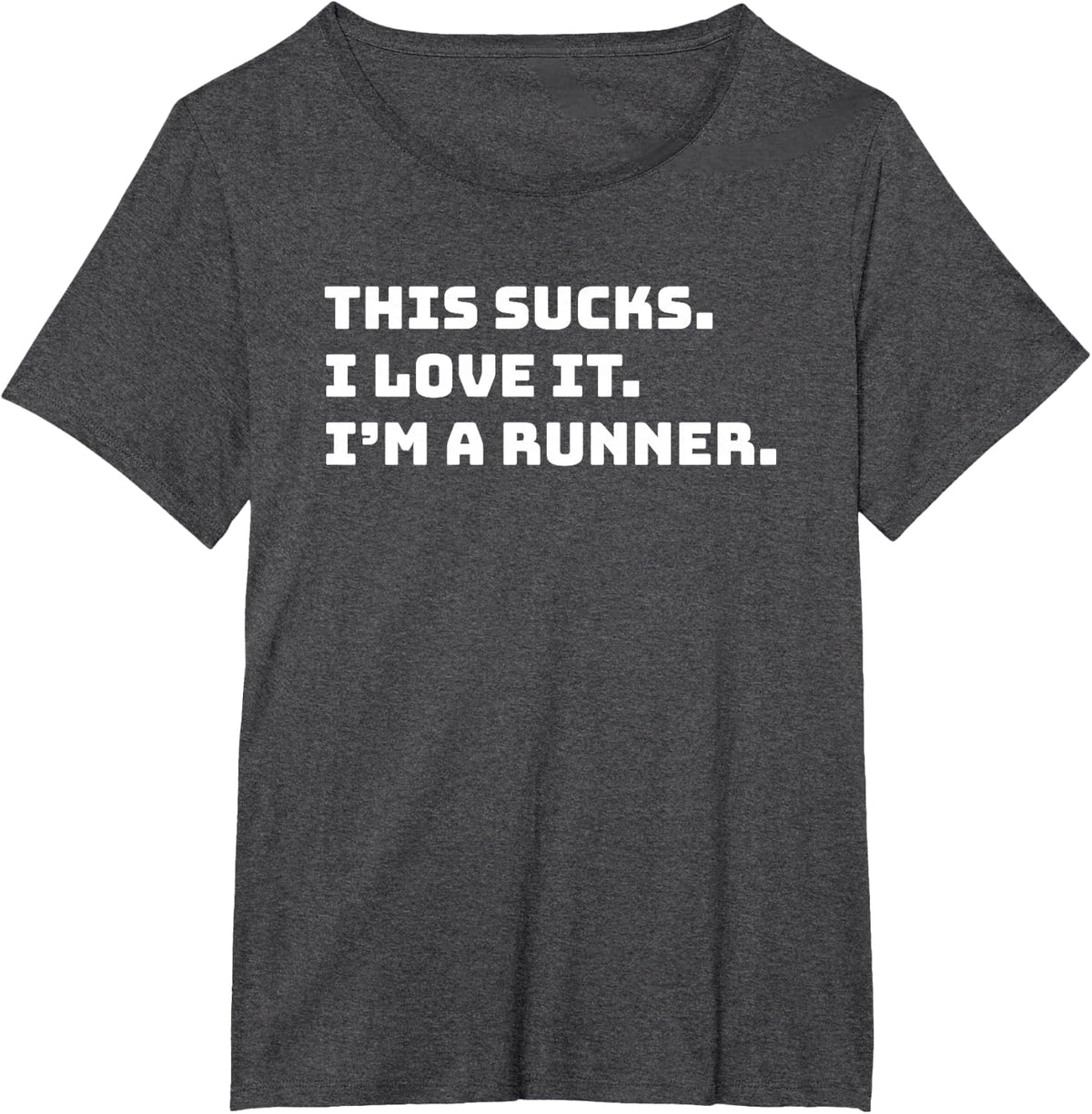 This Sucks I Love It I'm A Runner Shirt Funny Runners Gift T-Shirt - Dark Heather Grey