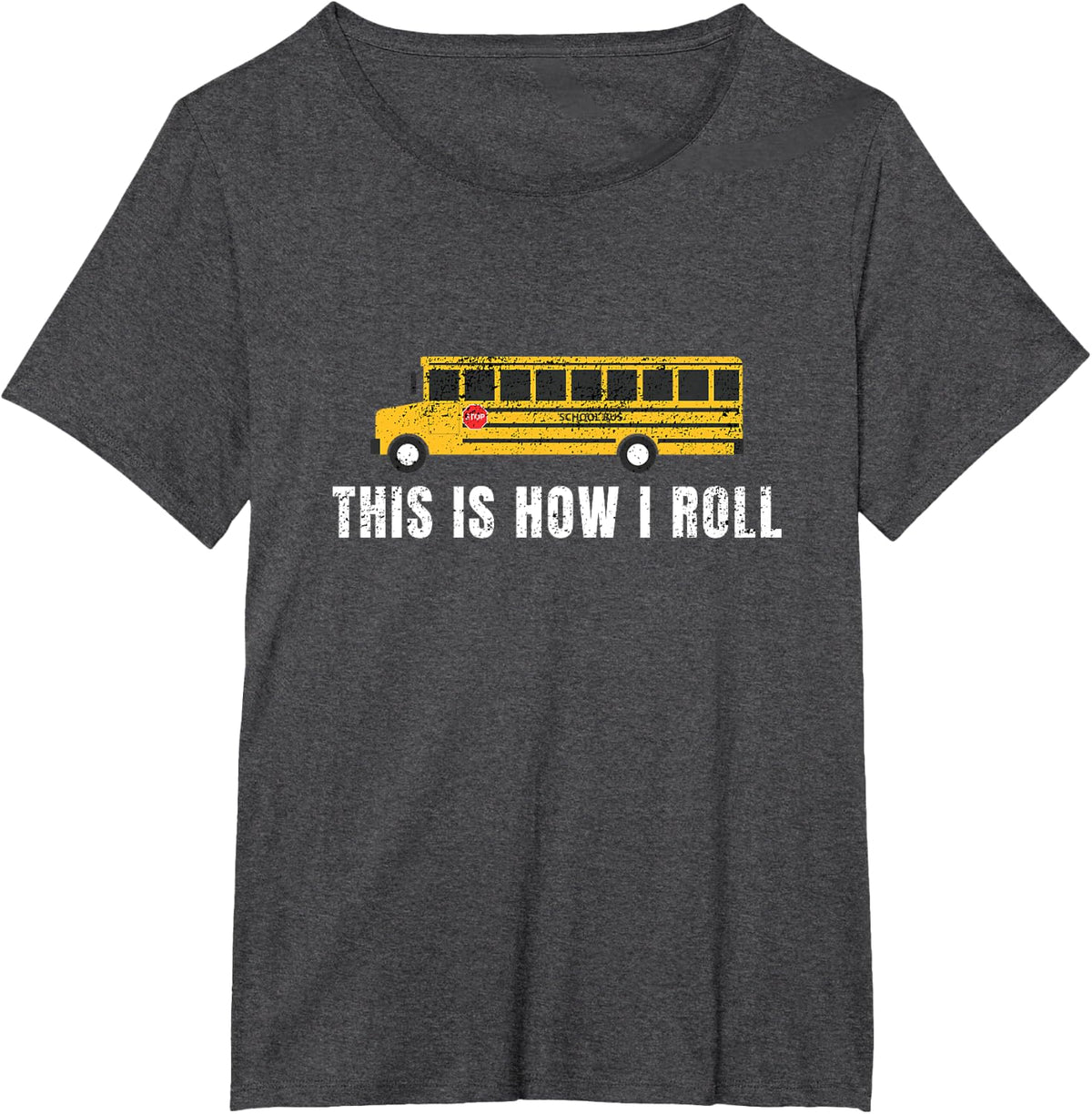 I'm A School Bus Driver Funny School Bus Gift Back to School T-Shirt - Dark Heather Grey