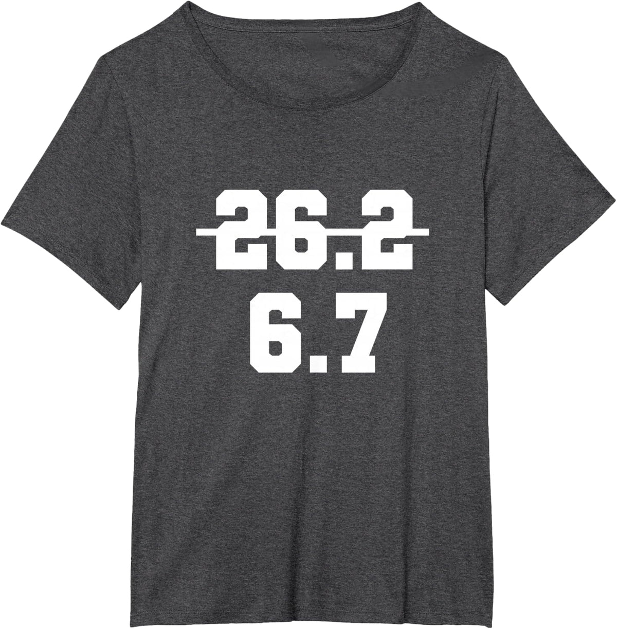 67 Funny Runner Marathon 6.7 Miles Running Run Race Gen Z T-Shirt - Dark Heather Grey