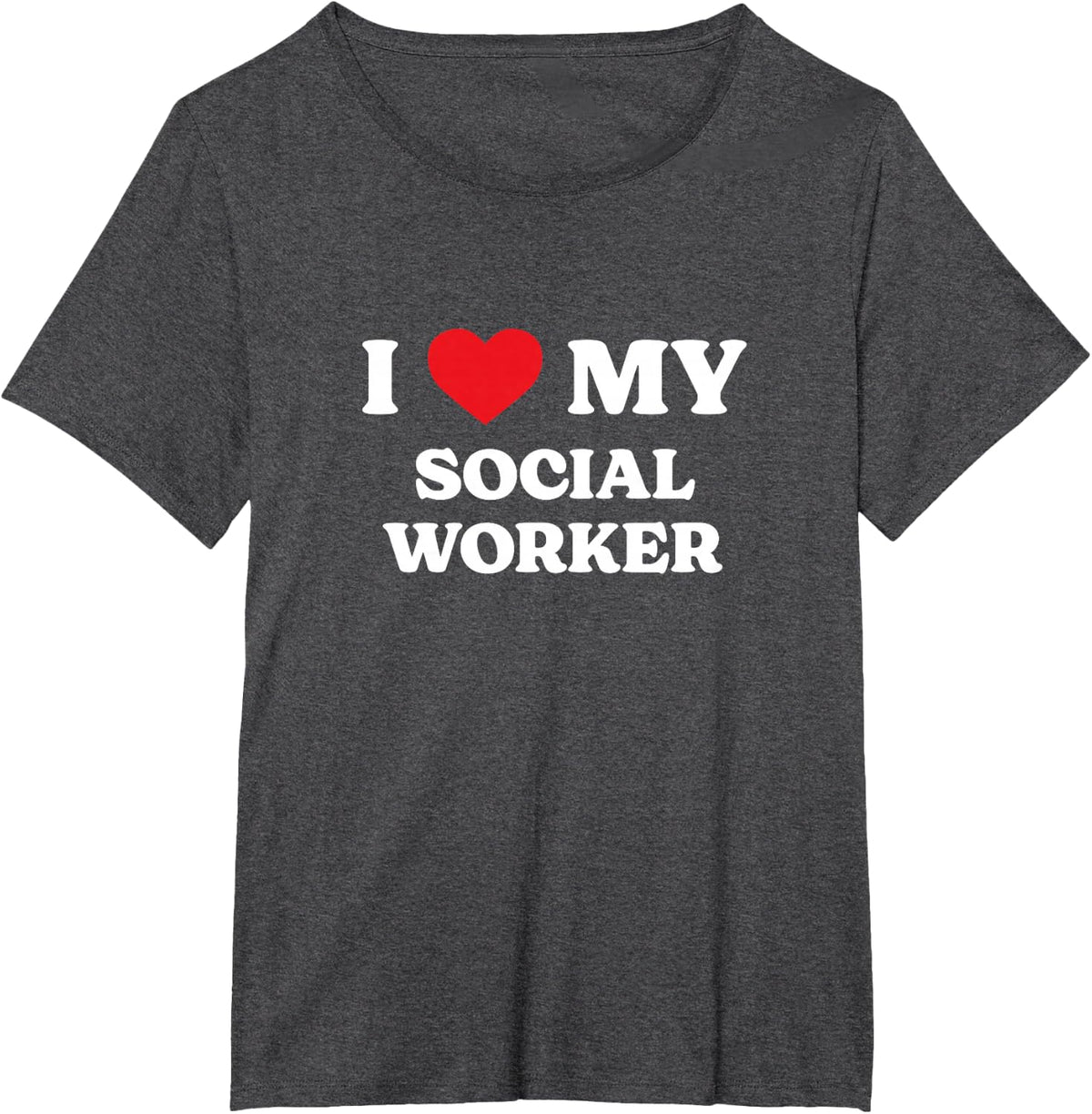 I Love My Social Worker Funny Appreciation Heart T-Shirt - Dark Heather Grey