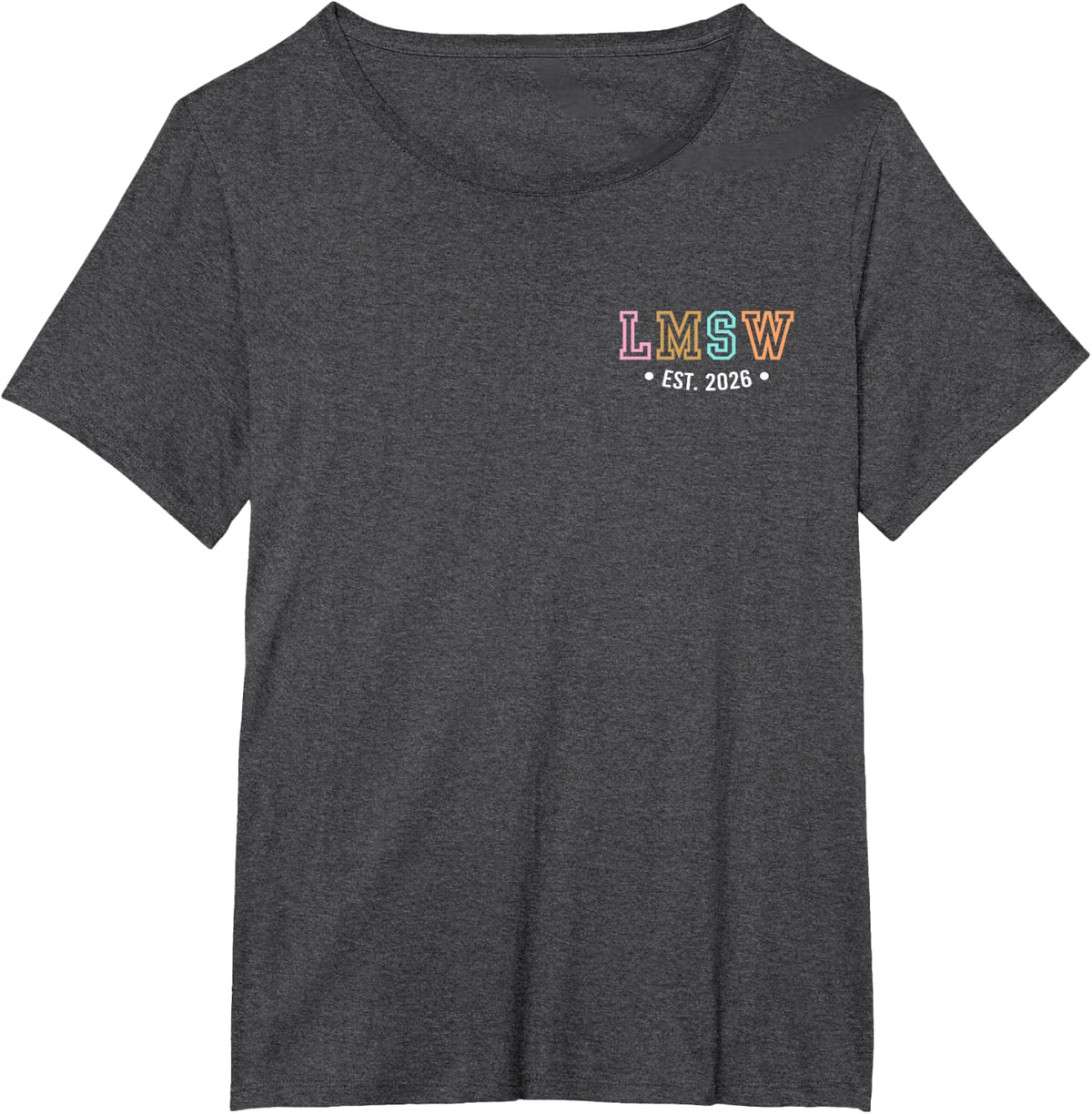 LMSW Est 2026 Licensed Master Social Worker MSW Month T-Shirt - Dark Heather Grey