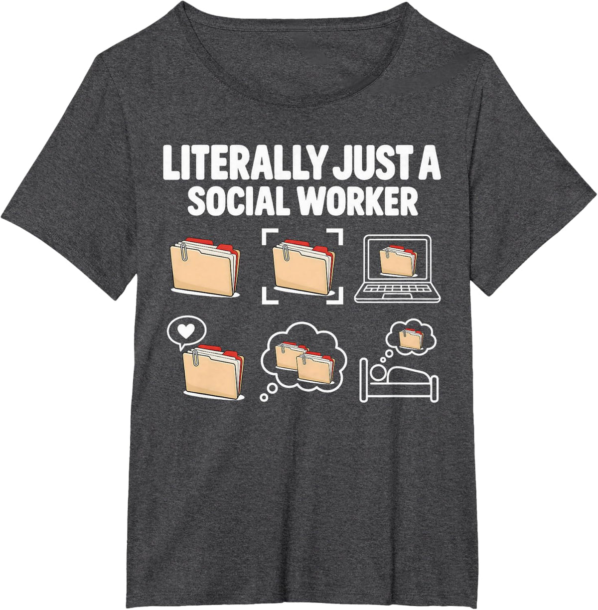 Literally Just A Social Worker Case Files MSW T-Shirt - Dark Heather Grey