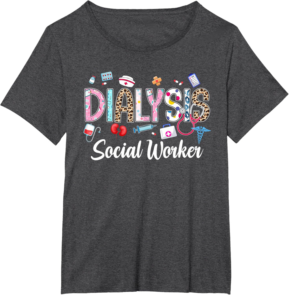 Dialysis Social Worker Tees T Shirts Men Women Appreciation Day Gift - Dark Heather Grey
