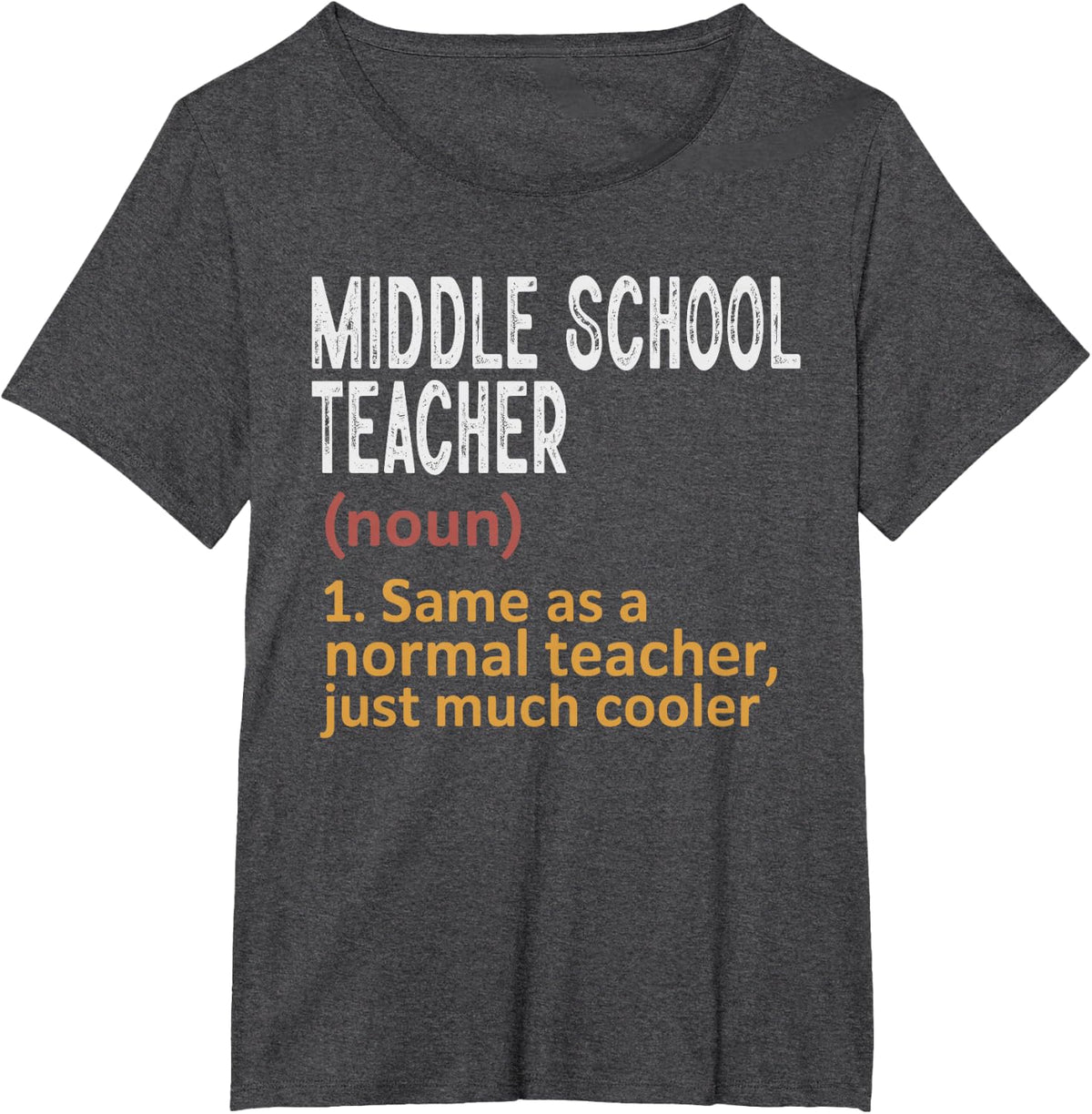 Middle School Teacher Funny Definition Teacher T-Shirt - Dark Heather Grey