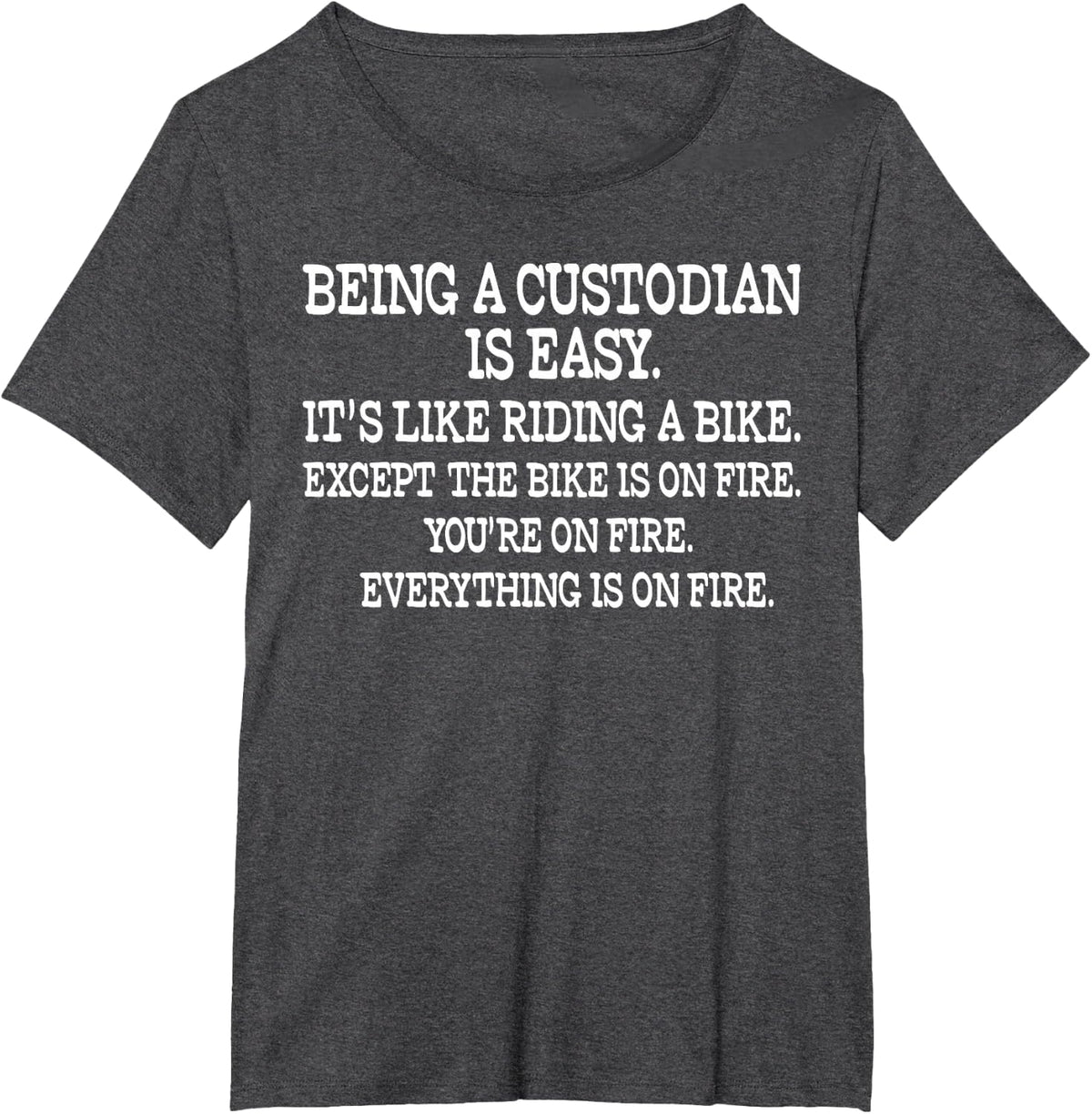 Being A Custodian is Easy Funny School Janitor Custodians T-Shirt - Dark Heather Grey