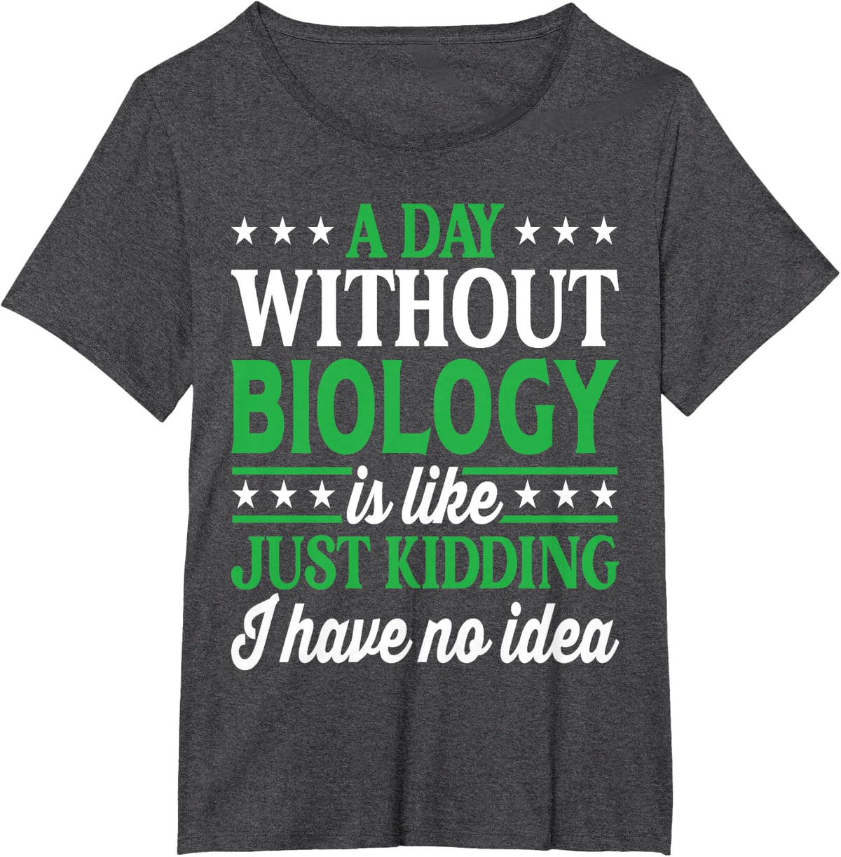 A Day Without Biology Funny Biology Teacher Biology T-Shirt - Dark Heather Grey