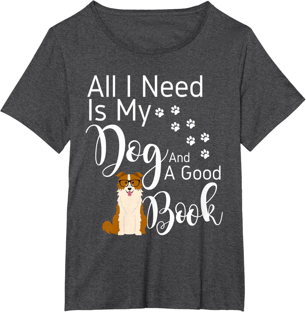 Border Collie Dog Gift Brown Red Dogs And Books Saying T-Shirt - Dark Heather Grey