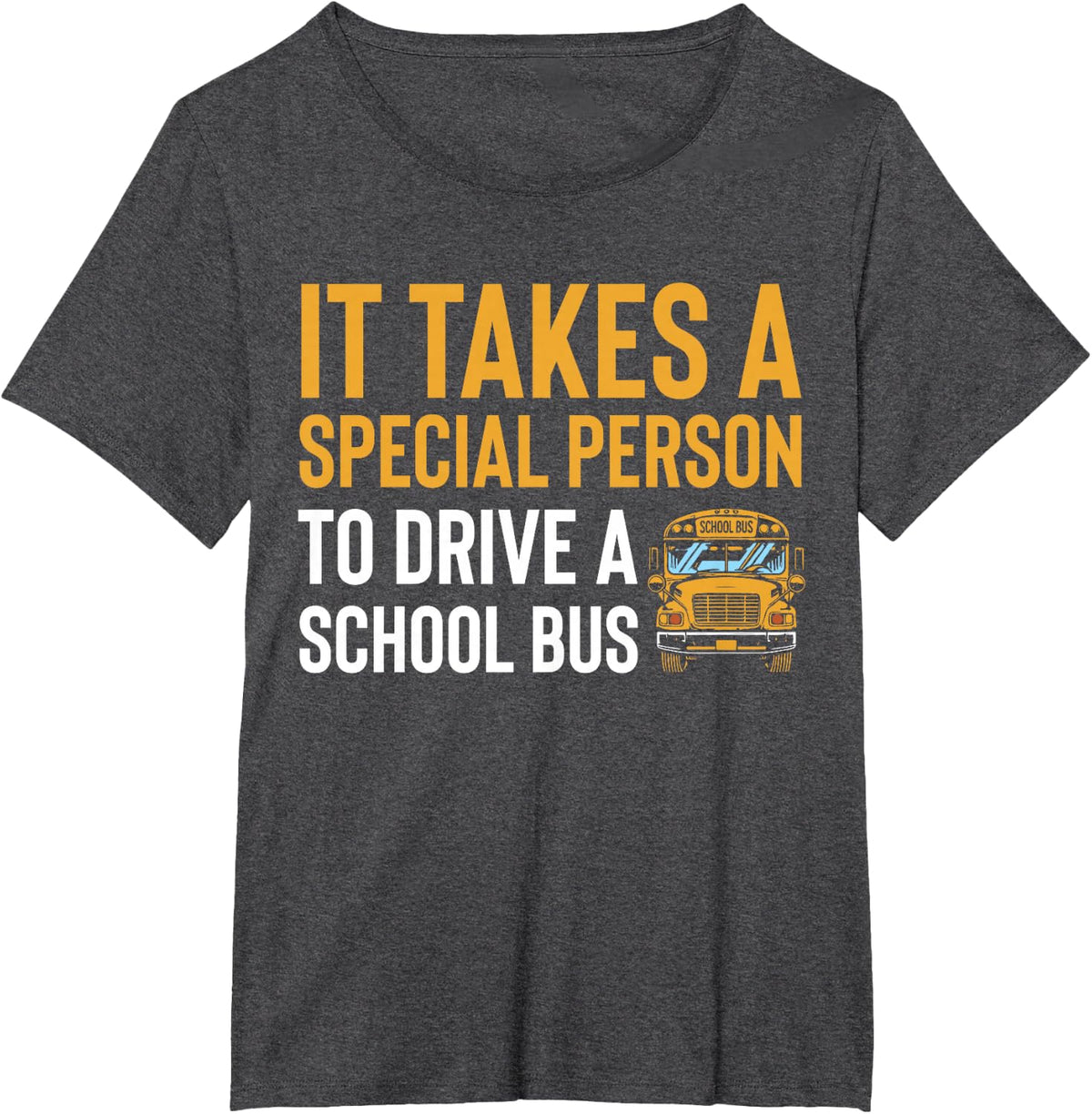 It Takes A Special Person to Drive A School Bus Driver Life T-Shirt - Dark Heather Grey