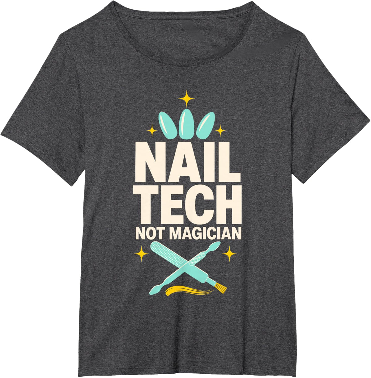 Nail Tech Not Magician Manicure Pedicure Tools T-Shirt - Dark Heather Grey