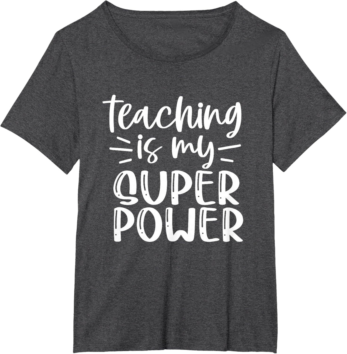 Teaching Is My Superpower Teachers T-Shirt - Dark Heather Grey