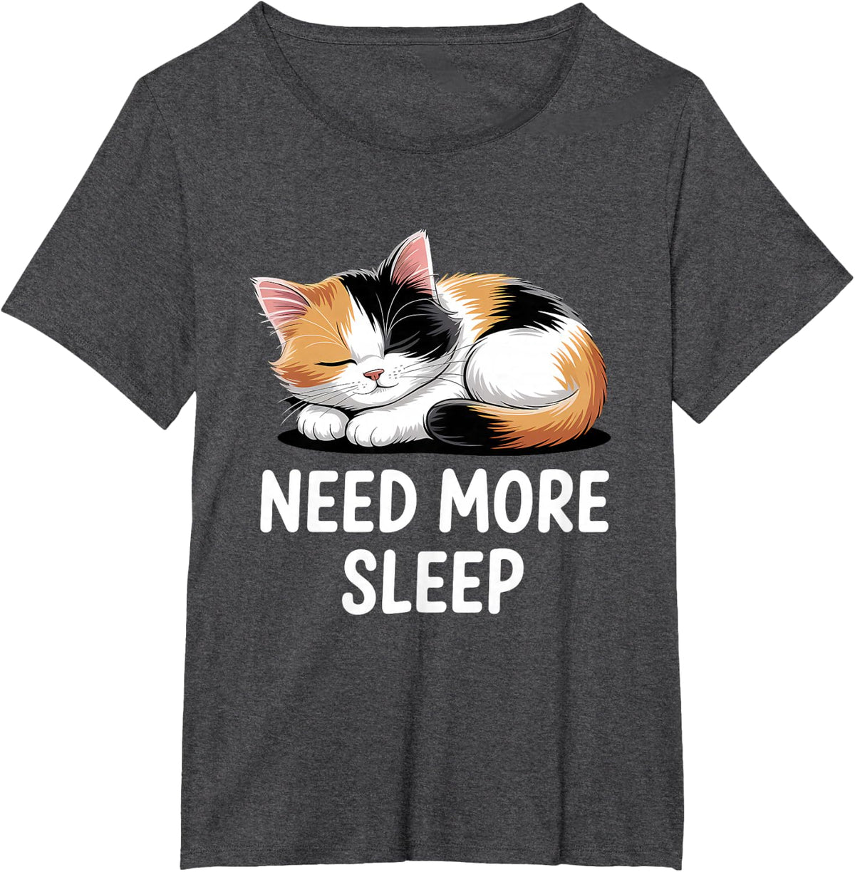 Need More Sleep Calico Cat T-Shirt - Dark Heather Grey
