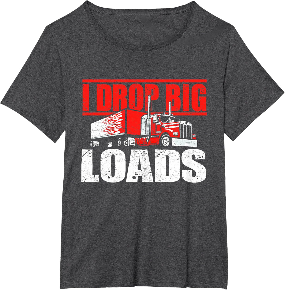 I Drop Big Loads Semi Truck Driver Trucking Tees T Shirts for Men Trucker Shirt - Dark Heather Grey