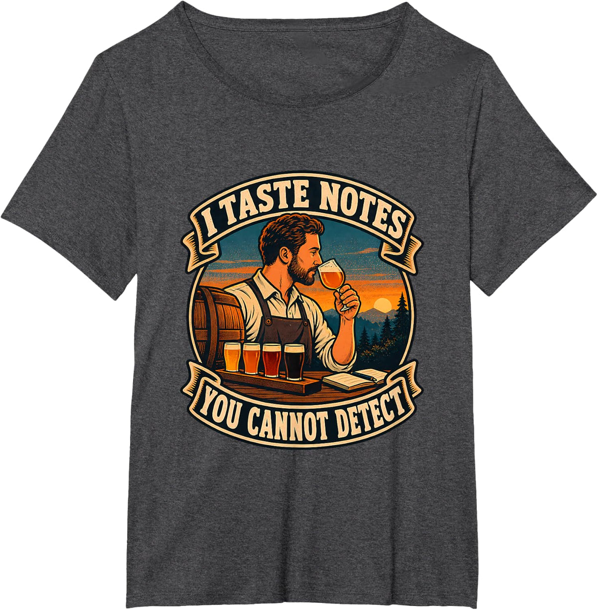 I Taste Notes You Cannot Detect Beer Sommelier T-Shirt - Dark Heather Grey