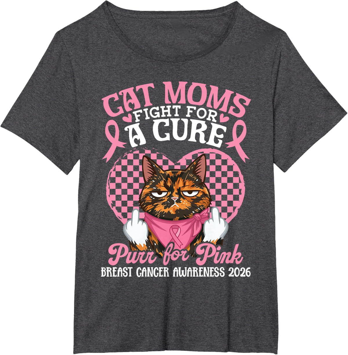 Tortoiseshell Cat Moms Fight Purr for Pink Breast Cancer 26 T-Shirt - Dark Heather Grey