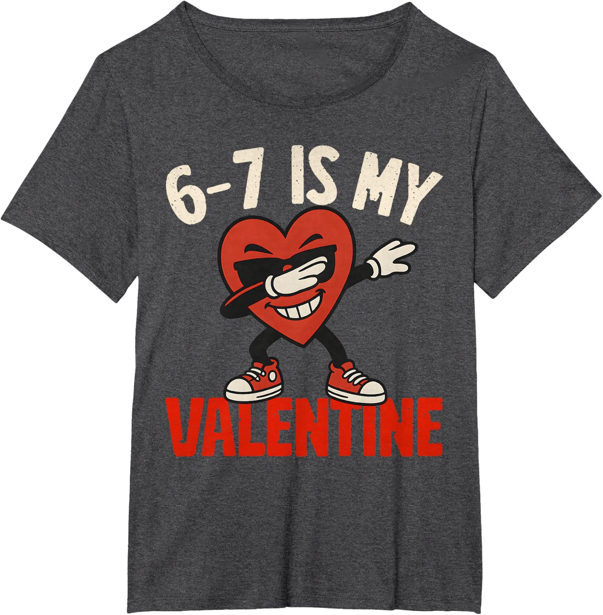 67 Valentine's Day for Boys Girls Kids 6 7 Meme Six Seven T-Shirt - Dark Heather Grey