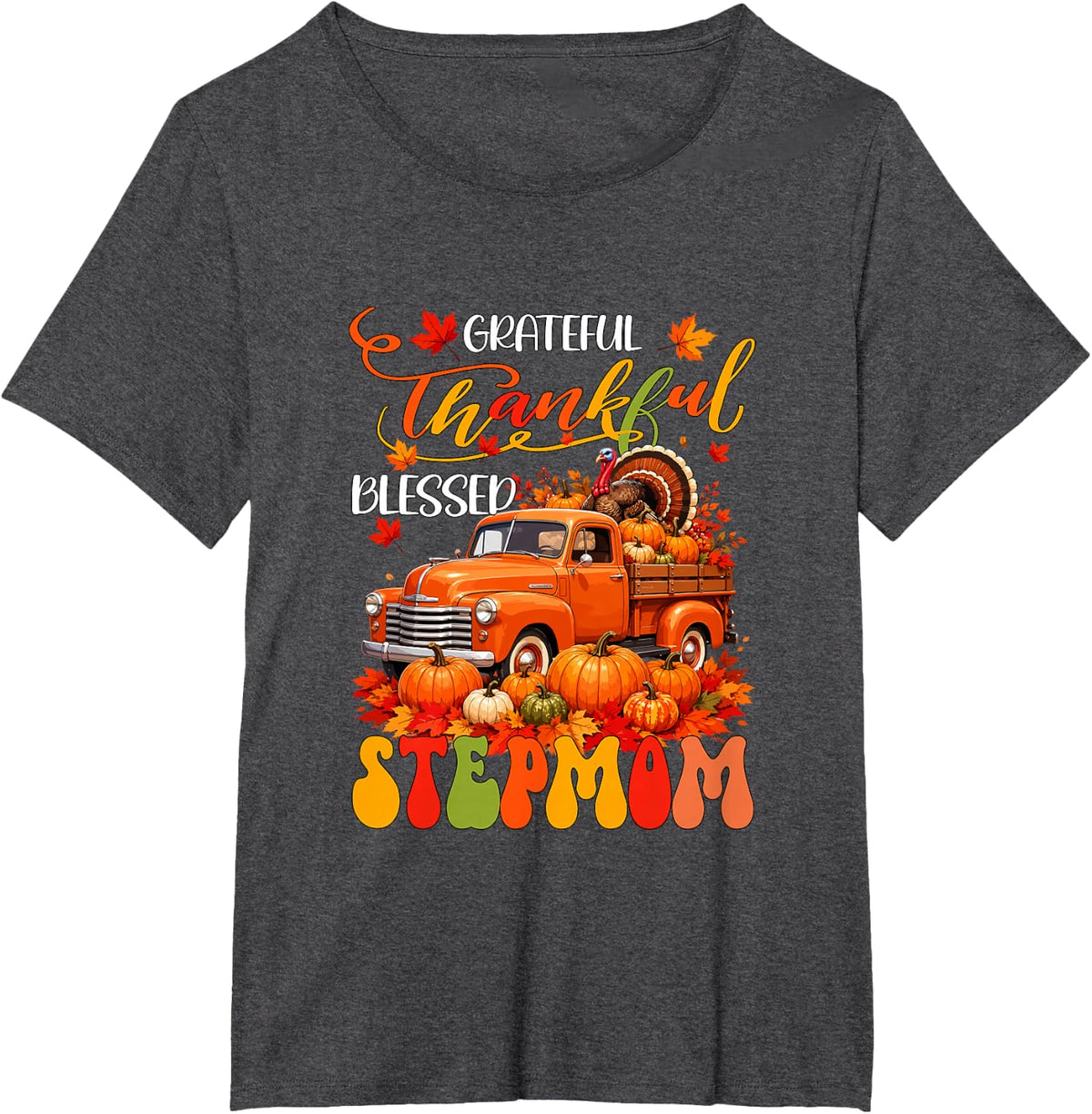 Pickup Truck Fall Grateful Thankful Blessed Stepmom T-Shirt - Dark Heather Grey