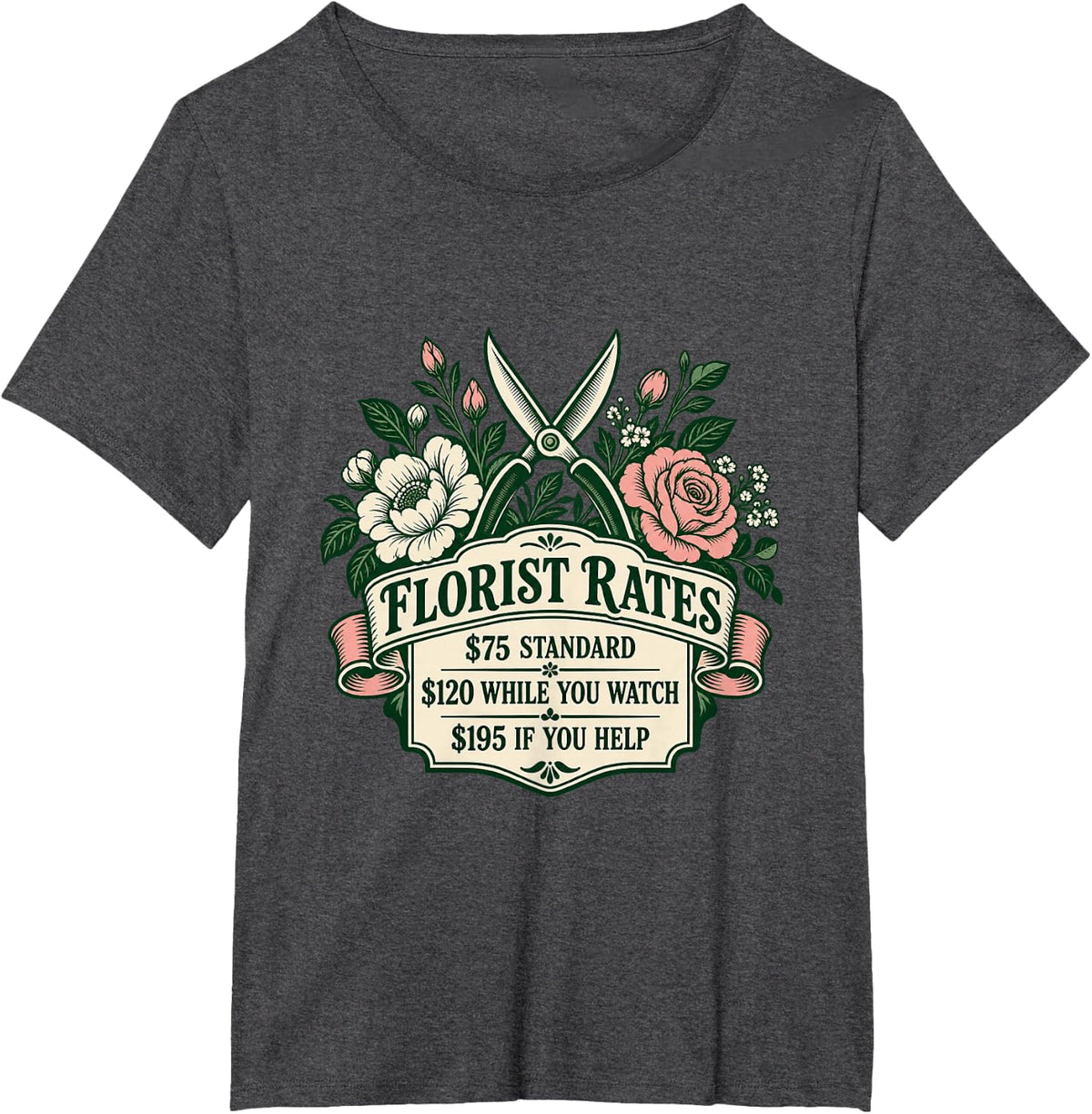 Funny Florist Rates Floral Designer Humor T-Shirt - Dark Heather Grey