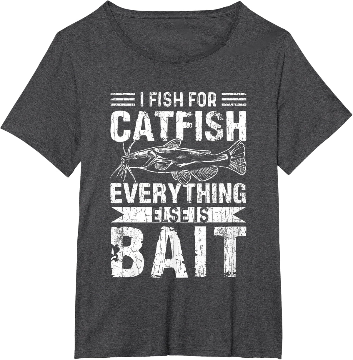 I Fish For Catfish Funny Fishing Lover Catfishing Graphic T-Shirt - Dark Heather Grey
